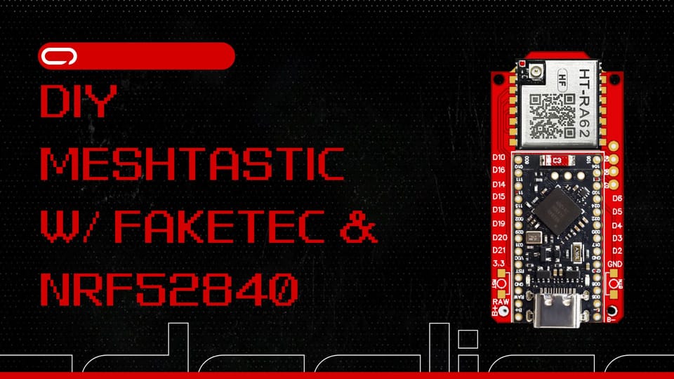 DIY Meshtastic - How To Build Your Own Meshtastic Device with FakeTec PCB & NRF52840